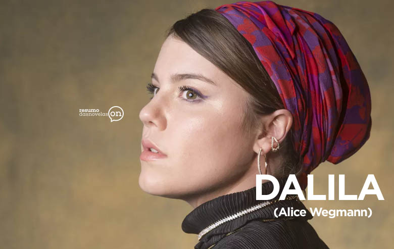 Alice Wegmann como Dalila em Órfãos da Terra