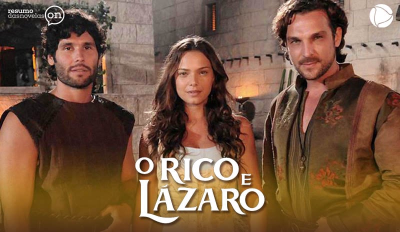 resumo da novela rico e lazaro