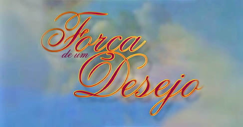 Logo da novela Força de um Desejo do Canal Viva